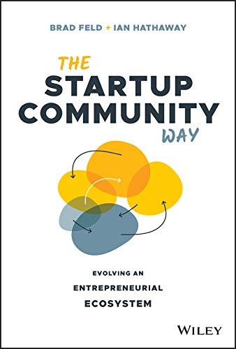 The Startup Community Way: Evolving an Entrepreneurial Ecosystem (Tech