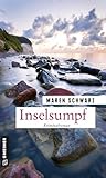 Inselsumpf: Kriminalroman (Rechtsmedizinerin Leona Pirell) (Kriminalromane im GMEINER-Verlag)