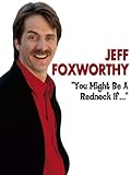 Jeff Foxworthy: You Might Be a Redneck If...