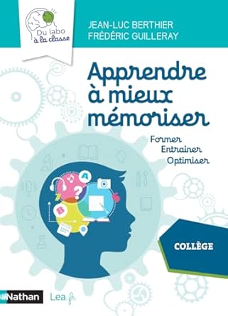 Apprendre à mieux mémoriser - Du labo à la classe - Cycle 4 - Col...