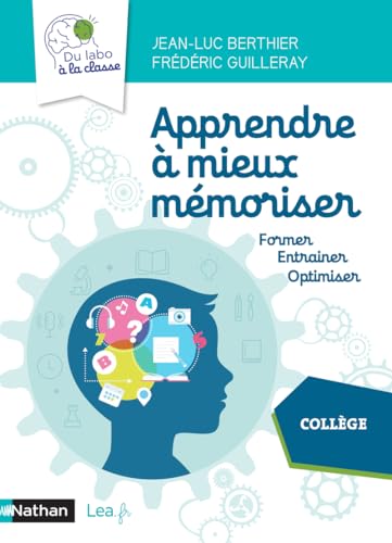 Apprendre à mieux mémoriser - Du labo à la classe - Cycle 4 - Col...