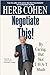 Negotiate This!: By Caring, But Not T-H-A-T Much