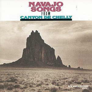 Navajo Songs From Canyon De Chelly
