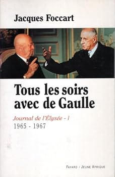 Paperback Tous les soirs avec de Gaulle: Journal de l'Elysée (1965-1967) [French] Book