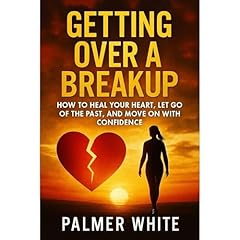 Getting Over a Breakup Audiolibro Por Palmer White arte de portada