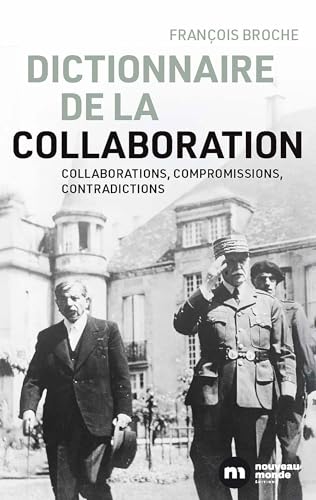 livre Dictionnaire de la collaboration: Collaborations, compromissions, contradictions