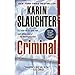 Criminal (with bonus novella Snatched): A Novel (Will Trent)
