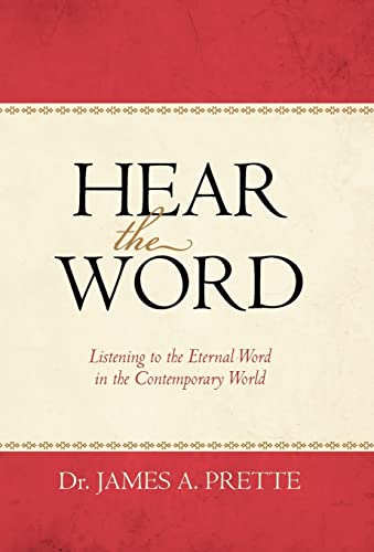 Hear the Word: Listening to the Eternal Word in the Contemporary World