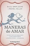 Maneras de amar: La nueva ciencia del apego adulto y cÃ³mo puede ayudarte a encontrar el amor y conservarlo (Spanish Edition)