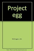 Project Egg 0812369270 Book Cover