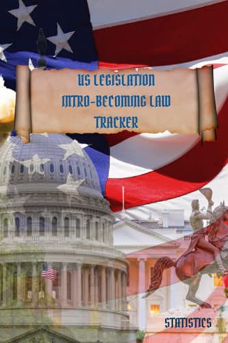 US Legislation Intro-Becoming Law Tracker: Statistics