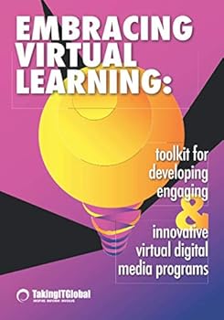 Paperback Embracing Virtual Learning: Toolkit for Developing Engaging & Innovative Virtual Digital Media Programs Book