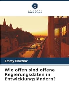Paperback Wie offen sind offene Regierungsdaten in Entwicklungsländern? [German] Book