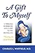 A Gift to Myself: A Personal Workbook and Guide to "Healing the Child Within"