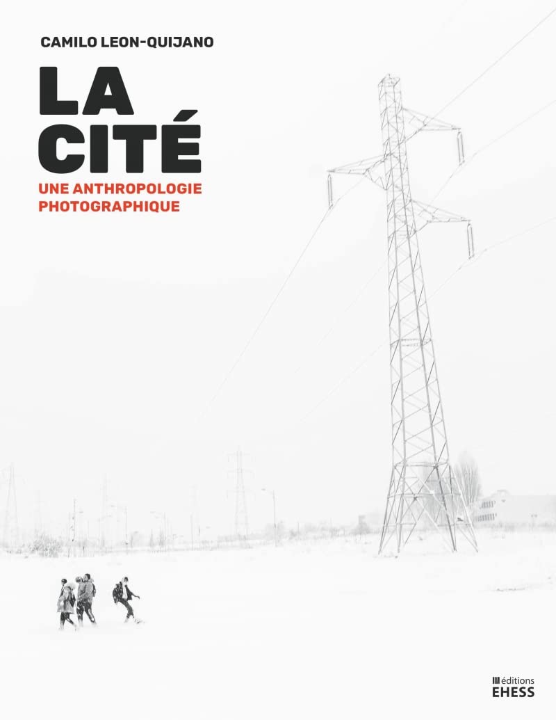 La cité - Une anthropologie photographique