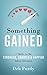 Something Gained: 7 Shifts to Be Stronger, Smarter & Happier After Divorce