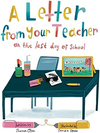 A Letter From Your Teacher: On the Last Day of School (The Classroom ...