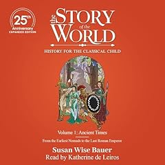 The Story of the World, Volume 1: Ancient Times, 25th Anniversary Expanded Edition Audiolibro Por Susan Wise Bauer arte de portada