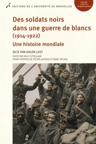 Des soldats noirs dans une guerre de blancs (1914-​1922): Une histoire mondiale