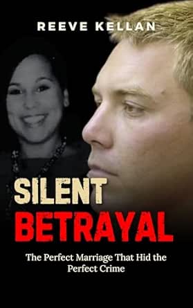 Amazon: Silent Betrayal: The Perfect Marriage That Hid the Perfect