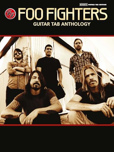 Foo Fighters Guitar Tab Anthology | Guitar Songbook with Full Notation and Tablature | 17 Rock Hits Including Everlong, Best of You, My Hero, and Times Like These