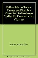Feilscribhinn Torna: Essays and Studies Presented to Professor Tadhg Ua Donnchadha (Torna) B0057CZ6OG Book Cover