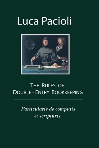 The Rules of Double-Entry Bookkeeping: Particularis de computis et scripturis Paperback – July 11, 2010