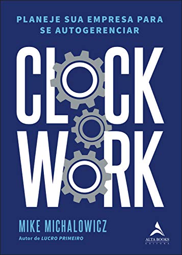 Clockwork: planeje sua empresa para se autogerenciar