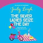 Cover of The Silver Ladies Seize the Day