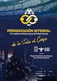 Periodización Integral.: Un modelo holístico para el fútbol actual: de la...