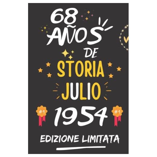 CUADERNO, 68 AÑOS DE HISTORIA JULIO 1954 EDICIÓN LIMITADA: Regalo de 68 cumpleaños para mujeres y hombres, ideas de 68 cumpleaños... un cumpleaños... ... regalo de 68 cumpleaños para él/ella.