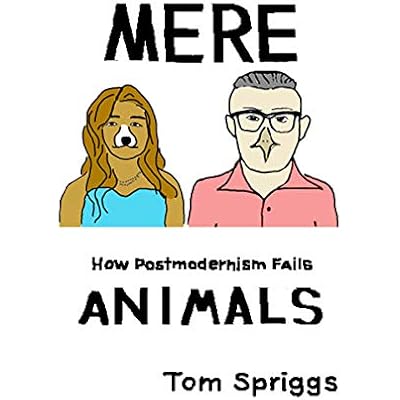 Mere Animals: How Postmodernism Fails