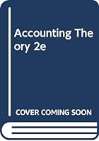 Accounting Theory 2e 0471335231 Book Cover