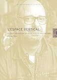 Pierre Tillet. L'Espace vertical: Colonnes et obélisques dans la sculpture du vingtième siècle à nos jours - Collection 'Essais'