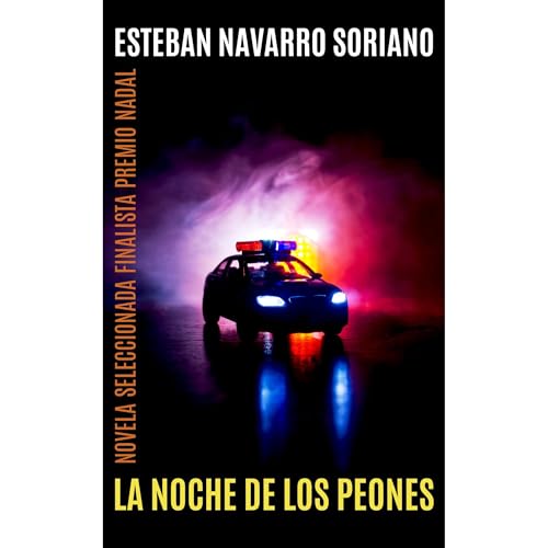 LA NOCHE DE LOS PEONES Audiolibro Por Esteban Navarro Soriano arte de portada