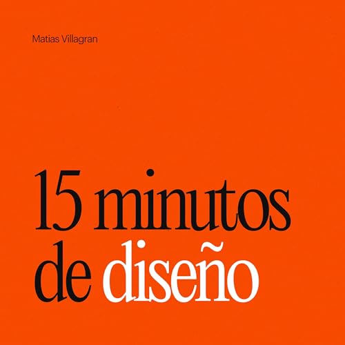 15 Minutos de Dise&ntilde;o Podcast Por Matias Villagran arte de portada