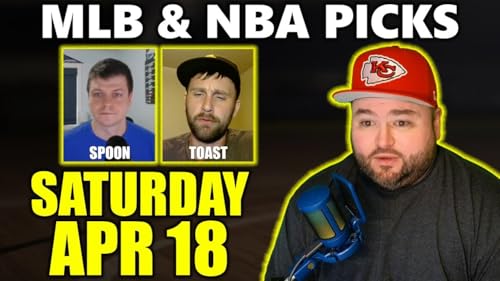 MLB & NBA Picks with Kyle Kirms | Saturday April 18th