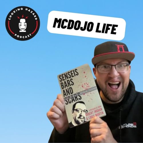 #116 - McDojo Life - Sensis, Bars and Scars! cover art