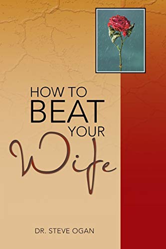 How To Beat Your Wife