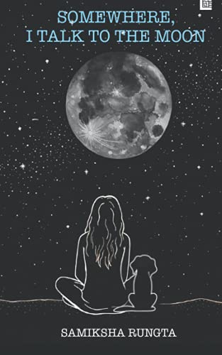 Somewhere I Talk to the Moon