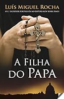 (PORT).A FILHA DO PAPA.(LITERATURA) 972004411X Book Cover