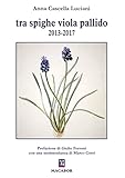cascella  Tra spighe viola pallido 2013-2017