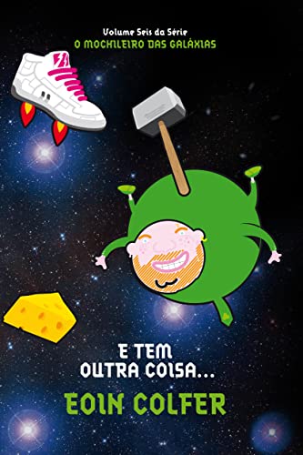 E Tem Outra Coisa. . . (Col. O Mochileiro das G... [Portuguese_brazilian] 8580410223 Book Cover