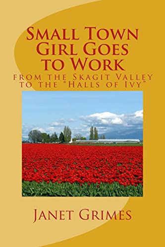 Small Town Girl Goes to Work: from the Skagit Valley to the "Halls of Ivy"