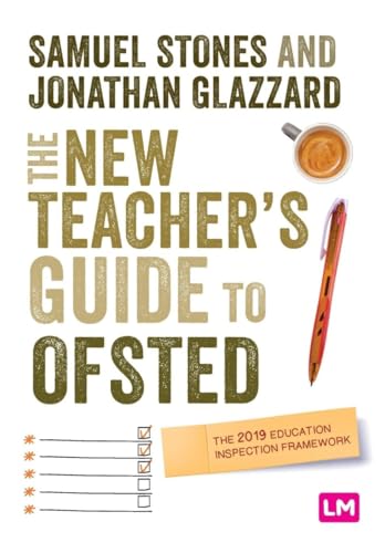 The New Teacher’s Guide to OFSTED: The 2019 Education Inspection Framework (Ready to Teach)