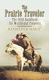 The Prairie Traveler: The 1859 Handbook for Westbound Pioneers (Dover Value Editions)