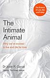  The Intimate Animal: Why we’ve evolved to live and die for love