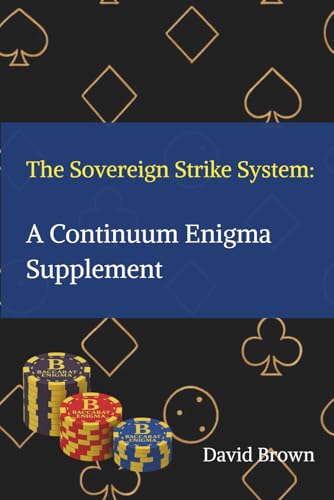 The Sovereign Strike System : A Continuum Enigma Supplement: Winning Baccarat Strategy for Professional Operators — A Disciplined Supplement to Continuum Enigma