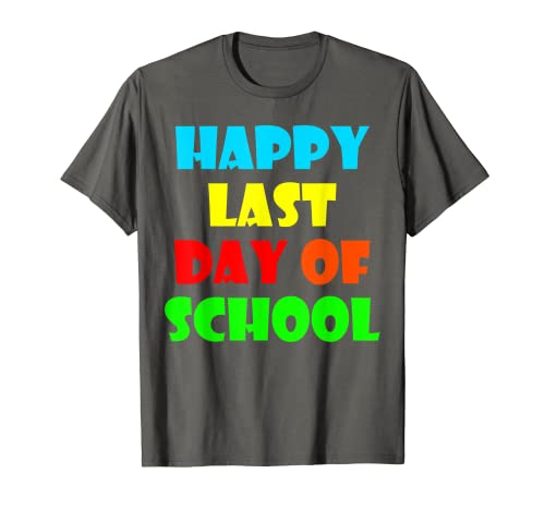 Happy Last Day Of School 2023 - Funny Teachers And Students Maglietta