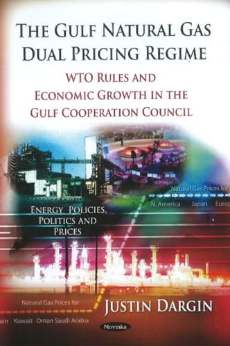 The Gulf Natural Gas Dual Pricing Regime: WTO Rules and Economic Growth in the Gulf Cooperation Council
